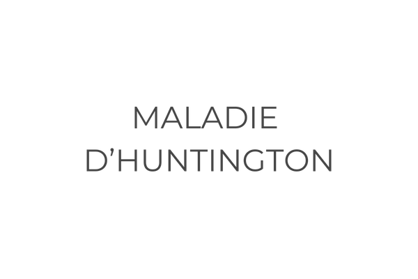 Maladie d'Huntington indications thérapeutiques BIAAS - Ventio