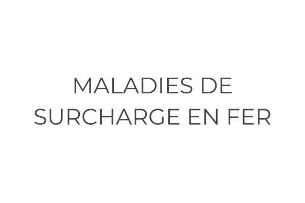 Maladies de surcharge en fer indications thérapeutiques BIAAS - Ventio